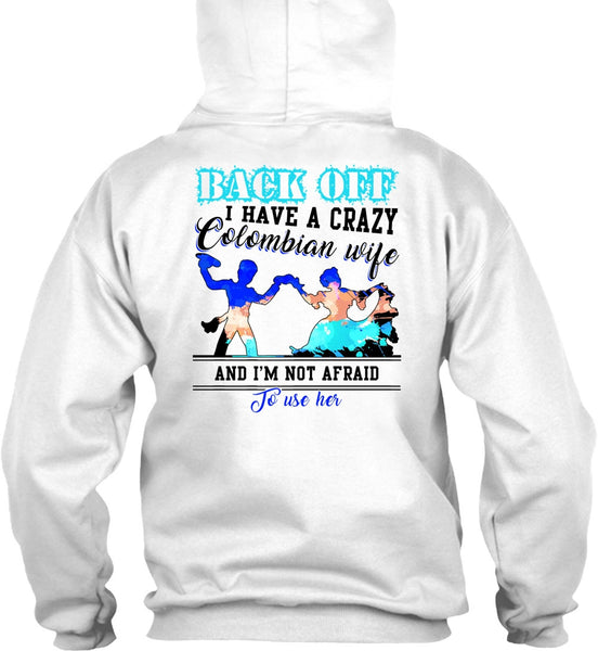 I Have A Crazy Colombian Wife T Shirt, I Love Wife T Shirt