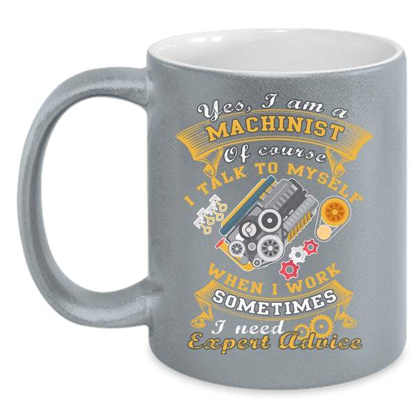 I Am A Machinist Coffee Mug, Cool Gift For Machinist Coffee Cup