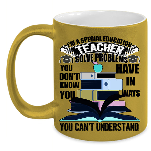 Funny Education Coffee Mug, I'm A Special Education Teacher Accent Mug