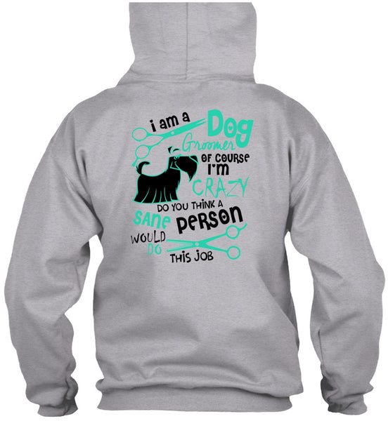 I Am A Dog Groomer T Shirt, I Love My Dog T Shirt