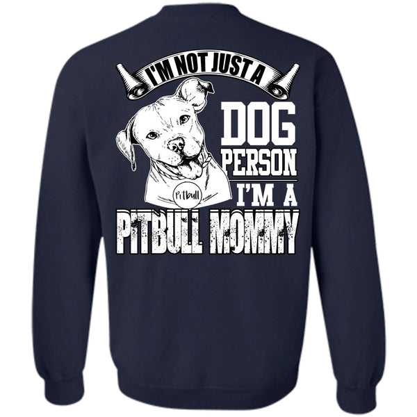 I'm A Pit Bull Mommy T Shirt, I Love Mom Sweatshirt