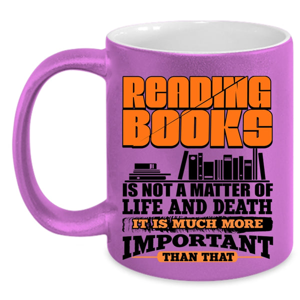 It Is Much More Important Coffee Mug, Reading Books Accent Mug