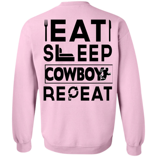 Being A Cowboy T Shirt, Eat Sleep Cowboy Repeat Sweatshirt