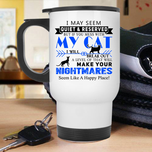 I Love My Cat Travel Mug, Don't Mess With My Cat Mug