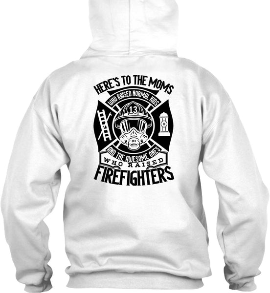 Who Raised Firefighters T Shirt, I Love Firefighter T Shirt