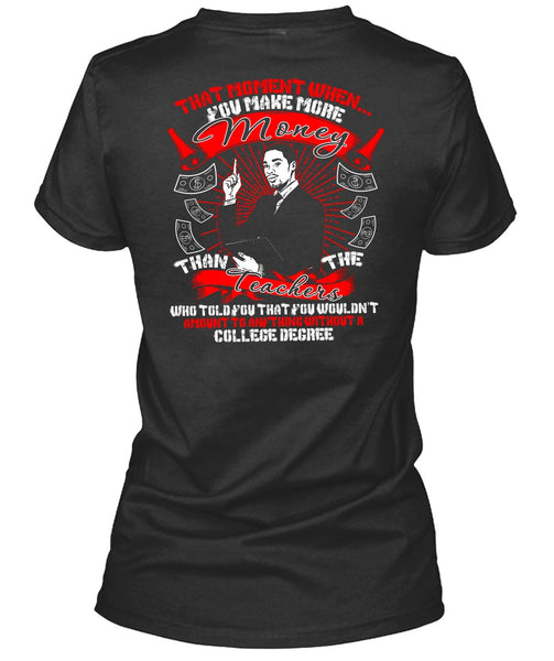 You Make More Money T Shirt, I Love Teaching T Shirt