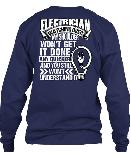 Electrician Watching Over T Shirt, You Still Won't Understand T Shirt