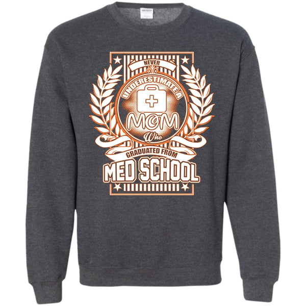 Graduated From Med School T Shirt, Gift For Mom Sweatshirt