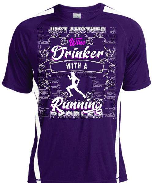 Just Another Wine Drinker T Shirt, Running Problem T Shirt, Cool Shirt