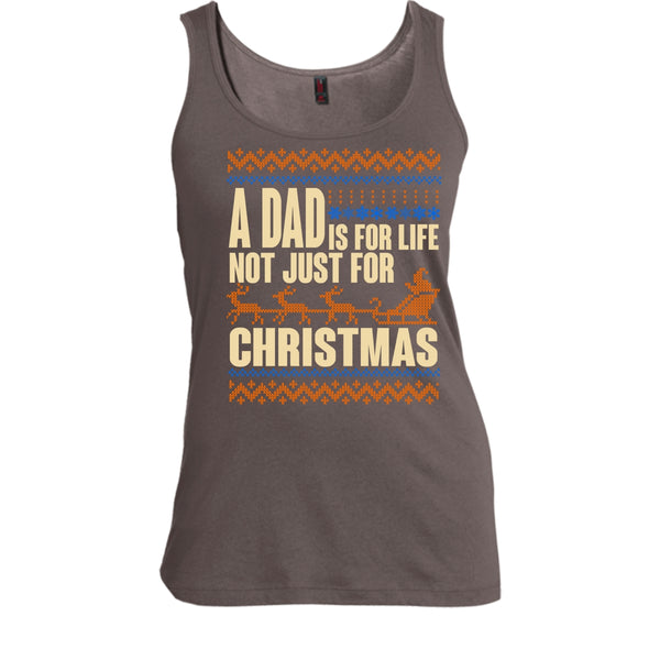 A Dad Is For Life T Shirt, Not Just For Christmas Tank Top