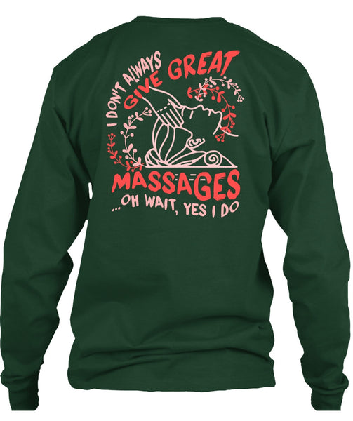 I Don't Always Give Great Massages T Shirt, My Favorite T Shirt