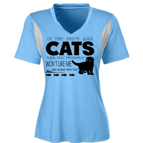 If You Don't Like Cats Then You Probably Won't Like Me T Shirt, My Favorite T Shirt