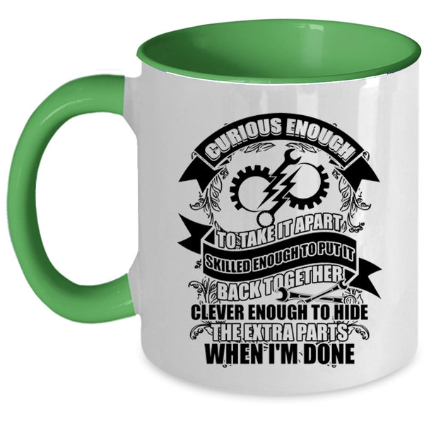 Funny Engineers Coffee Mug, Curious Enough To take It Apart Accent Mug
