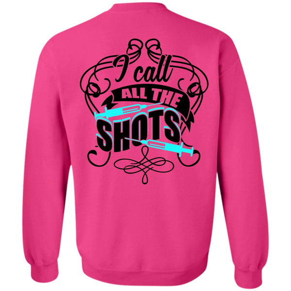 I Love Doctor T Shirt, I Call All The Shots Sweatshirt
