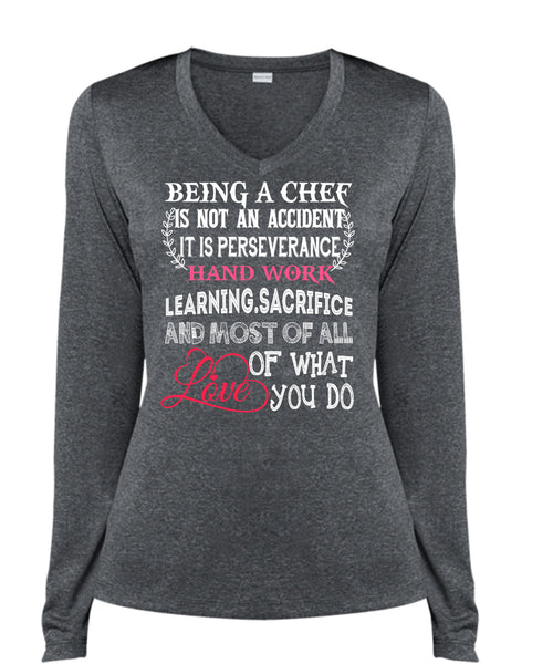 Being A Chef Is Not An Accident T Shirt, It Is Perseverance Hand Work Learning T Shirt, Cool Shirt (Ladies LS Heather V-Neck)