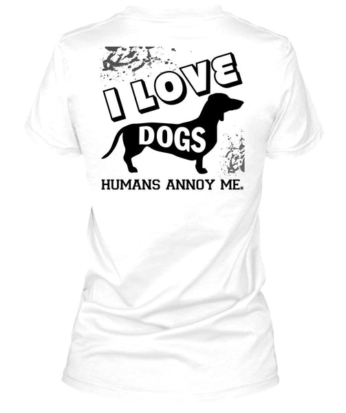 I Love Dogs Humans Annoy Me T Shirt, My Favorite T Shirt