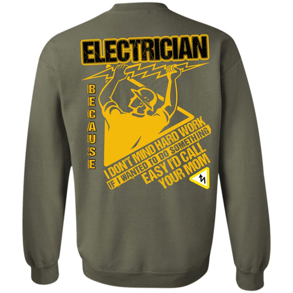 I Don't Mind Hard Work T Shirt, I Love Electrician Sweatshirt