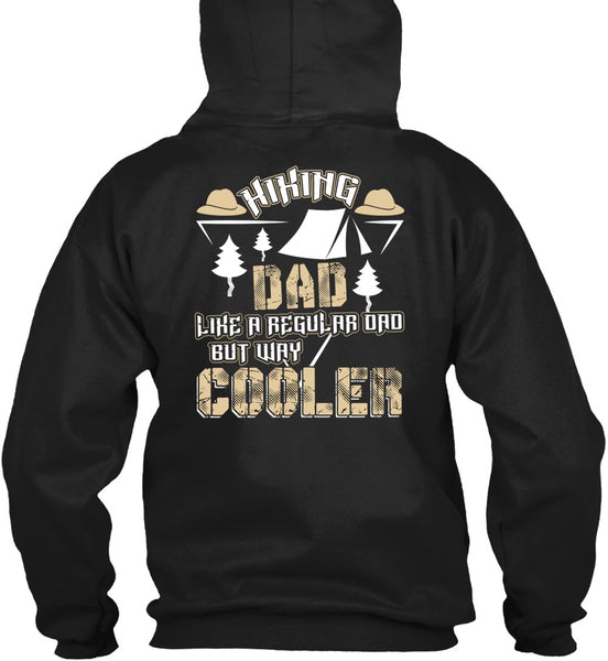Hiking Dad Like A Regular Dad T Shirt, Being A Hiker T Shirt