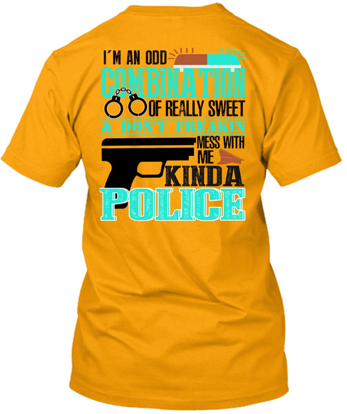 Mess With Me Kinda Police T Shirt, I Love Police T Shirt