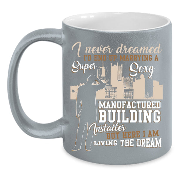 Marrying A Manufactured Building Installer Coffee Mug, Marry Coffee Cup