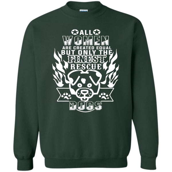 But Only The Finest Rescue Dogs T Shirt, I'm A Coolest Dog Rescuer Sweatshirt