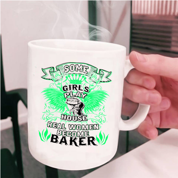Beautiful Lady Coffee Mug, Real Women Become Baker Cup