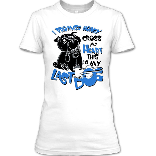 I Promise Honey T Shirt, Coolest Dog Lover T Shirt