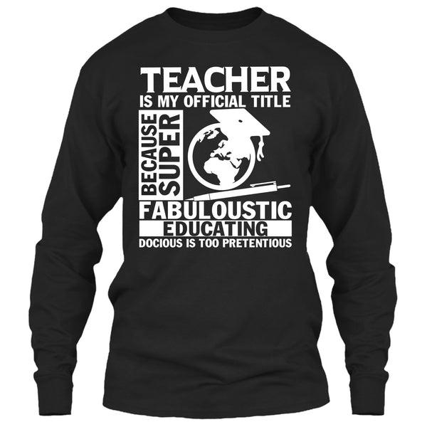 Teacher Is My Official Title T Shirt, Fabuloustic Education T Shirt