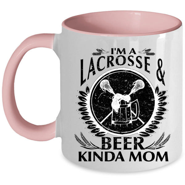 Cool Mom Coffee Mug, I'm A Lacrosse And Beer Kinda Mom Accent Mug
