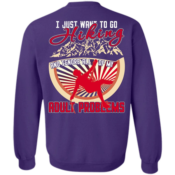 Adult Problems T Shirt, I Love Hiking Sweatshirt