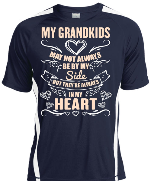 My Grandkids May Not Always Be By My Side T Shirt, In My Heart T Shirt, Cool Shirt