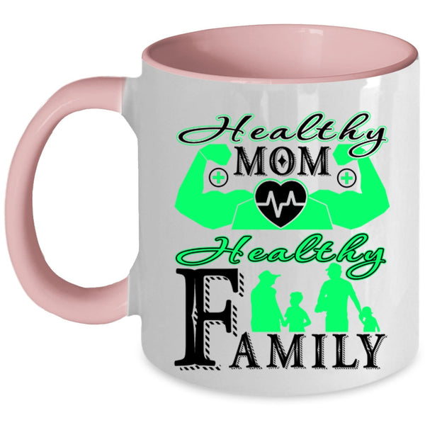 Healthy Family Coffee Mug, Healthy Mom Accent Mug