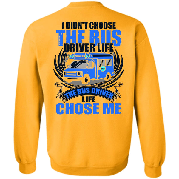 I Love Bus T Shirt, I Didn't Choose The Bus Driver Sweatshirt