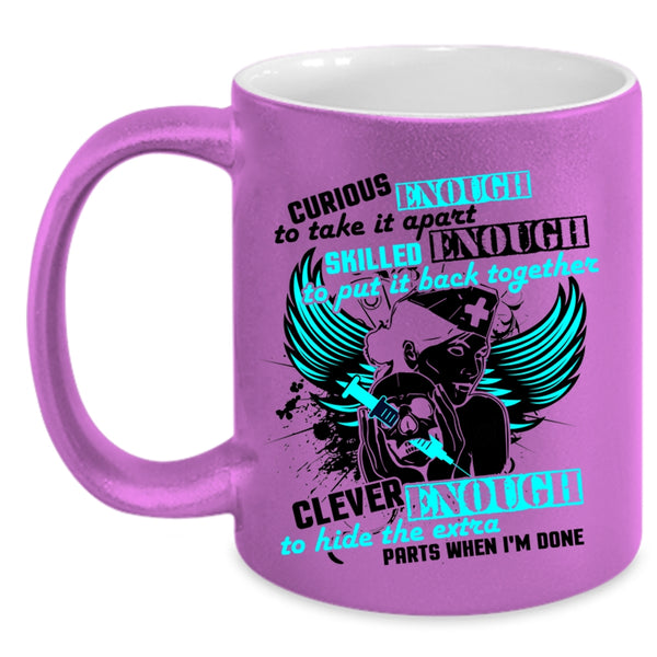 Awesome Nurses Coffee Mug, Curious Enough To Take It Apart Accent Mug