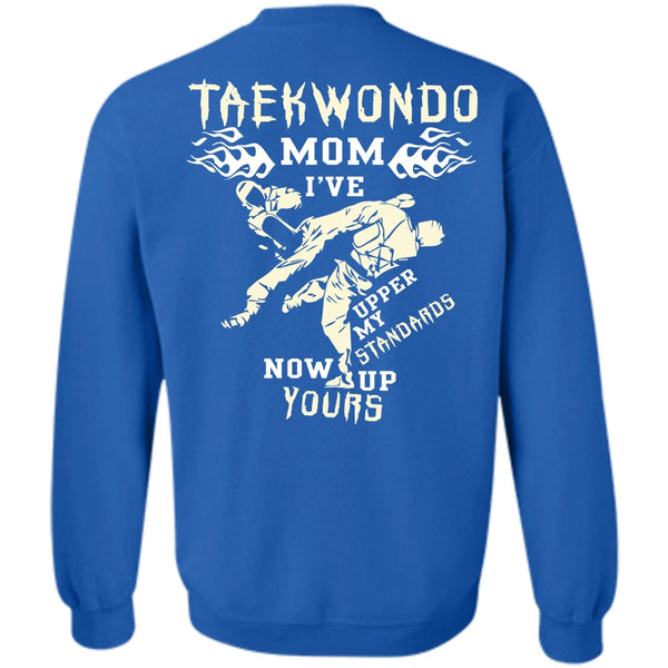 Being A Mom T Shirt, I Love Taekwondo Sweatshirt