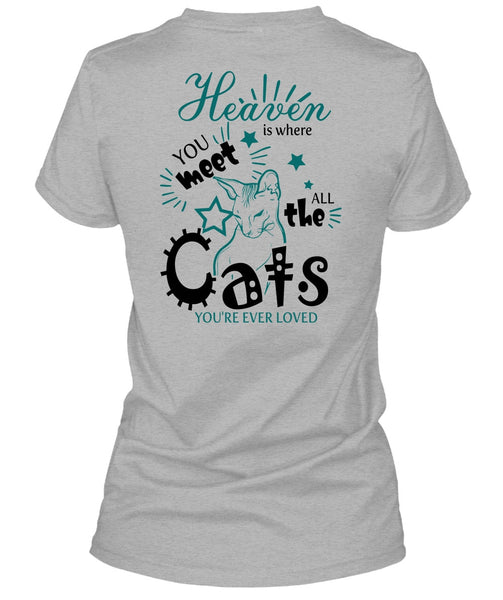 Heaven Is Where You Meet All The Cats T Shirt, I Love My Cat T Shirt