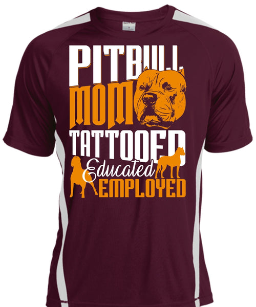 Pit Bull Mom Tattooed Educated Employed T Shirt, My Pets T Shirt, Cool Shirt