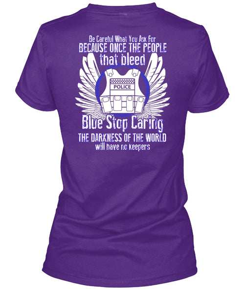 Blue Stop Caring T Shirt, The Darkness Of The World T Shirt