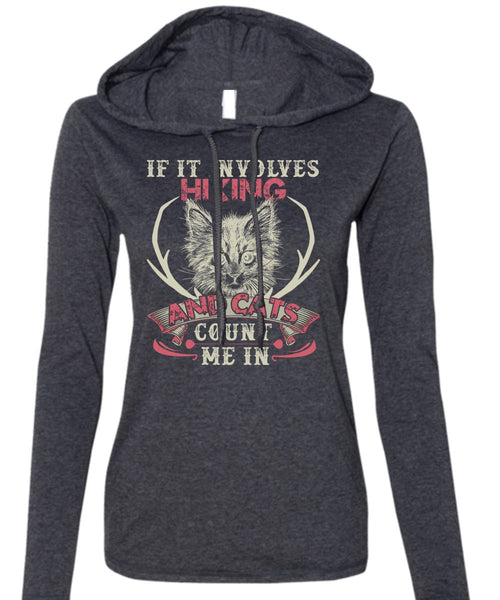 If It Involves Hiking T Shirt, Cats Count Me In T Shirt (Anvil Ladies Ringspun Hooded)