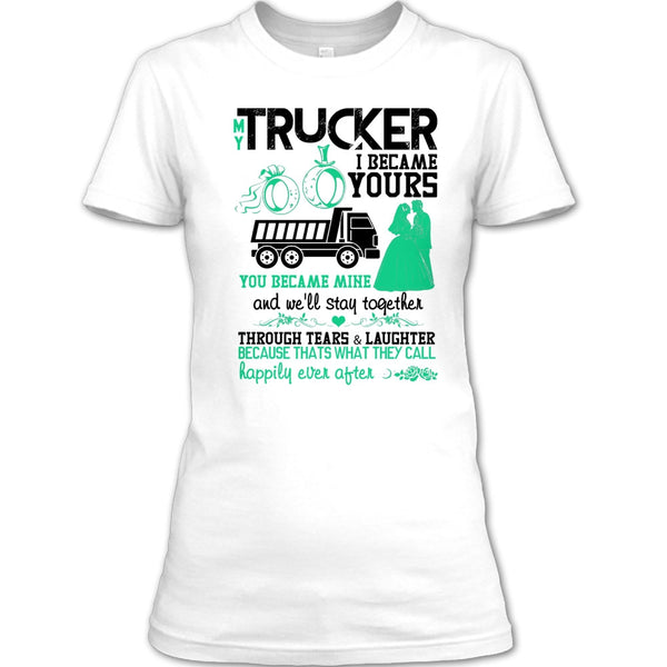 My Trucker T Shirt, I Love My Trucker T Shirt