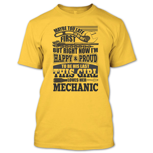 I'm Happy & Proud To Be His Last T Shirt, Coolest Mechanic T Shirt