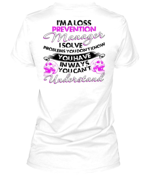 I'm A Loss Prevention Manager T Shirt, I Love Manager T Shirt
