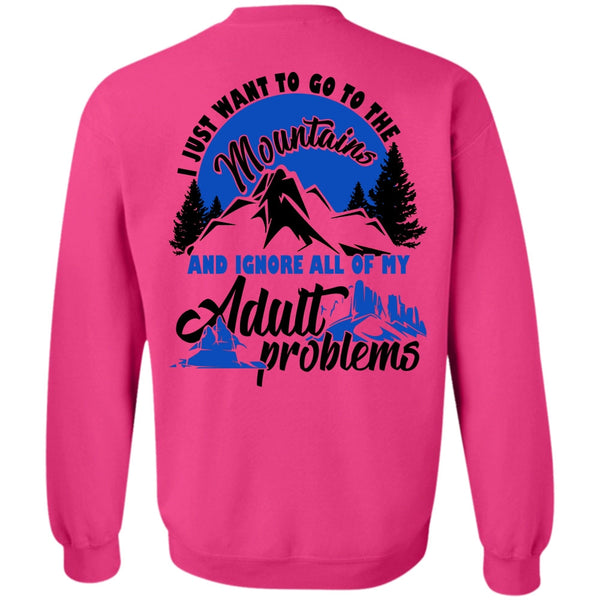 I Love Hiking T Shirt, I Just Want To Go To The Mountains Sweatshirt