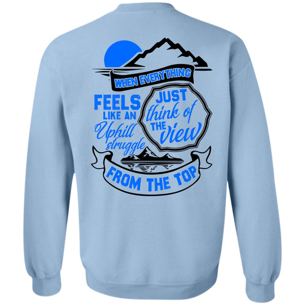 I Love Hiking T Shirt, Just Think Of The View Sweatshirt