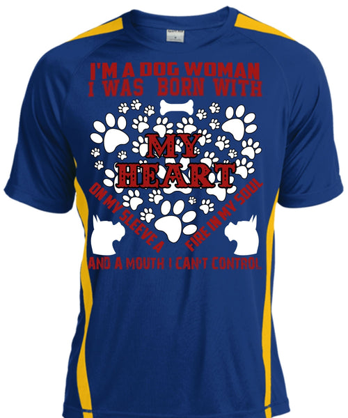 I'm A Dog Woman T Shirt, I Was Born With My Heart T Shirt, Cool Shirt