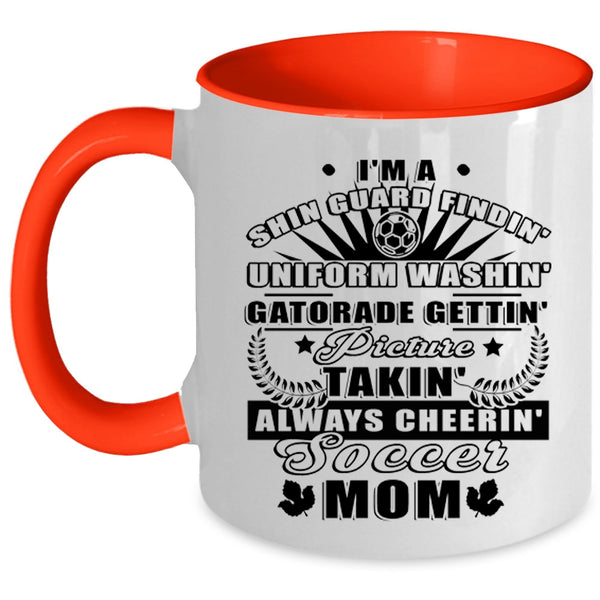 Best Gift For Soccer Mom Coffee Mug, I'm A Soccer Mom Accent Mug
