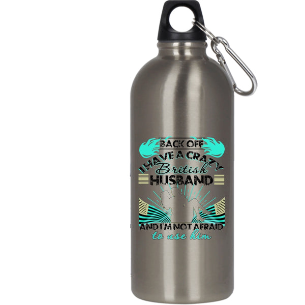 I Have A Crazy British Husband 20 oz Stainless Steel Bottle,Awesome British Husband Outdoor Sports Water Bottle