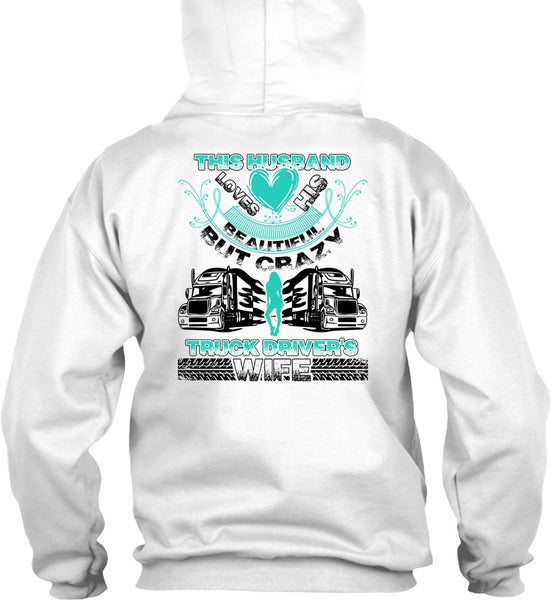 This Husband Loves His Beautiful T Shirt, Being A Trucking T Shirt