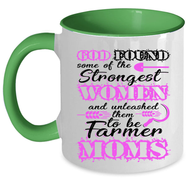 To Be Farmer Moms Coffee Mug, The Strongest Women Accent Mug