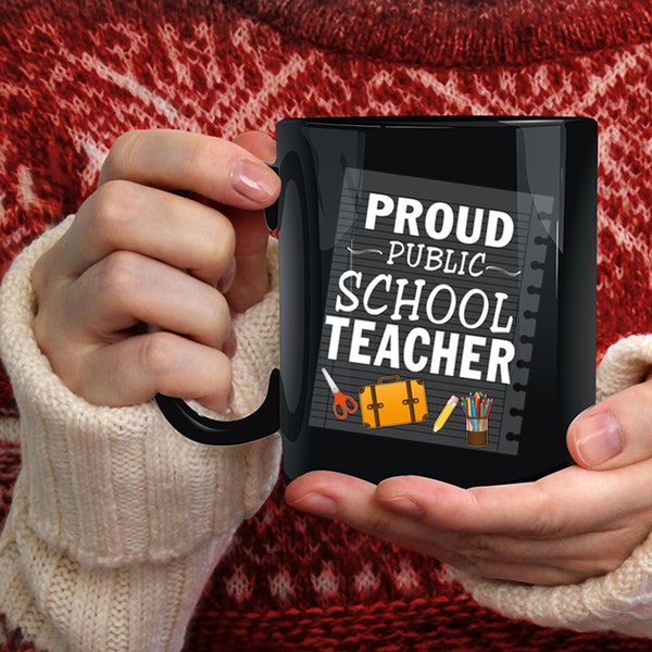 Proud Public School Teacher Coffee Mug, Cool Gift For Teacher Coffee Cup